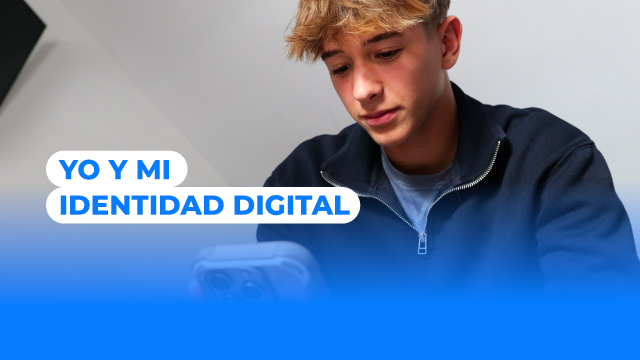 Yo y mi identidad digital